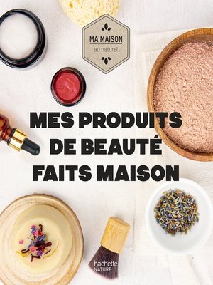 cover image of Mes produits de beauté faits maison
